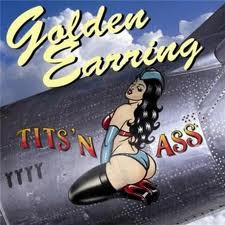 GOLDEN EARRING Tits ‘n Ass