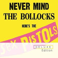 SEX PISTOLS Never Mind The Bollocks, Here’s The Sex Pistols (Deluxe Edition)