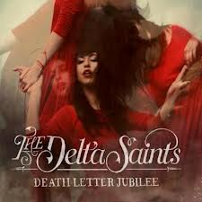 THE DELTA SAINTS Death Letter Jubilee