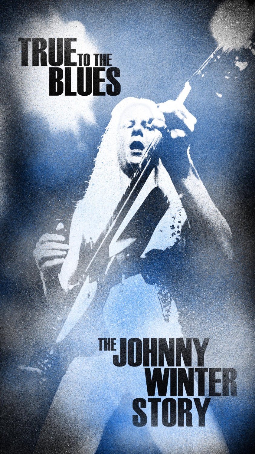 JOHNNY WINTER True To The Blues - The Johnny Winter Story