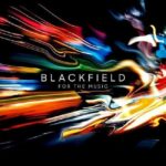 BLACKFIELD - For The Music