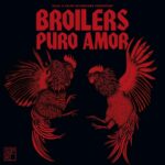 BROILERS - Puro Amor