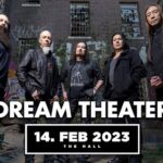 DREAM THEATER - 14. Februar 2023 The Hall - Zürich