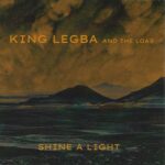 KING LEGBA AND THE LOAS  Shine A Light