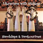 LIBRARIANS WITH HICKEYS  Handclaps & Tambourines